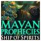 #Free# Mayan Prophecies: Ship of Spirits #Download#