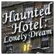 #Free# Haunted Hotel: Lonely Dream #Download#